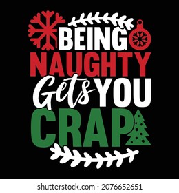 Ser travieso te hace resquebrajarse, feliz Navidad, regalo de vacaciones, ropa de temporada de invierno