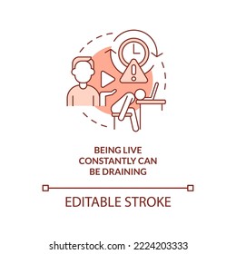 Being online constantly red concept icon. Live streaming disadvantage abstract idea thin line illustration. Isolated outline drawing. Editable stroke. Arial, Myriad Pro-Bold fonts used