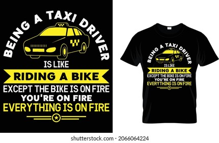 Being a taxi driver is like riding a bike except - Taxi Driver T-Shirt