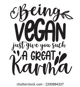 Being vegan just give you such a great karma
Vegan hand lettering illustration Vegan quote