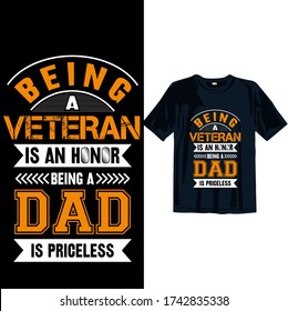 Being a veteran is an honor being a dad is priceless. Happy Father's day t-shirt design template for print. Fathers day t-shirt design for men, women, and, children.