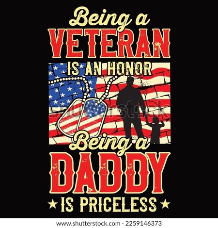 Being A Veteran Is An Honor Being A daddy Is Priceless Veteran Grandpa t-shirt