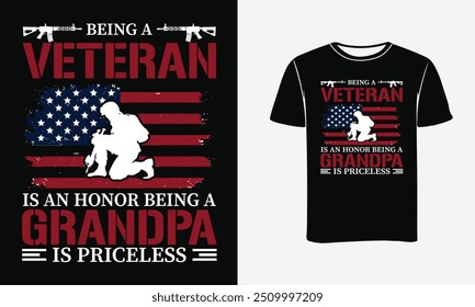 BEING A VETERAN IS AN HONOR BEING A GRANDPA IS PRICELESS T-SHIRT DESIGN .