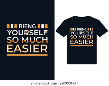 Being yourself so much easier illustrations for the print-ready T-Shirts design