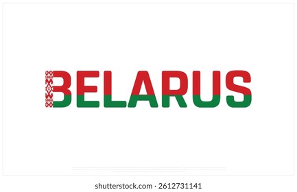 BELARUS flag Typography with flag on a white background, Vector design of BELARUS flag typography, Flag of BELARUS, National Day Design, BELARUS Day design