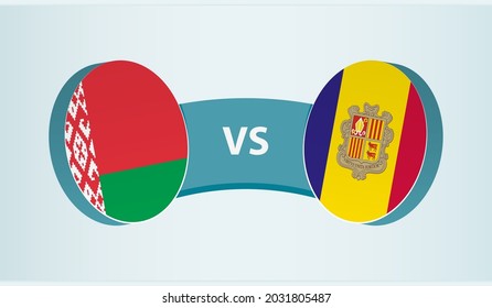 Belarus versus Andorra, team sports competition concept. Round flag of countries.