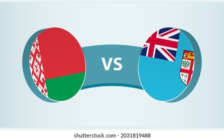 Belarus versus Fiji, team sports competition concept. Round flag of countries.