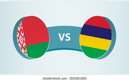 Belarus versus Mauritius, team sports competition concept. Round flag of countries.