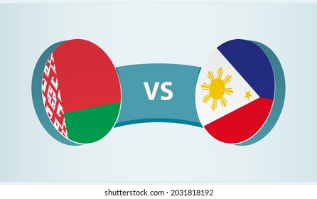 Belarus versus Philippines, team sports competition concept. Round flag of countries.