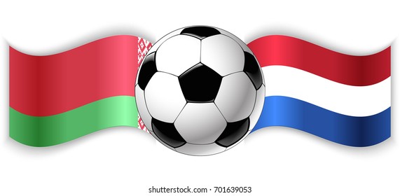 Belarusian and Dutch wavy flags with football ball. Belarus combined with Netherlands isolated on white. Football match or international sport competition concept.