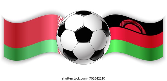 Belarusian and Malawian wavy flags with football ball. Belarus combined with Malawi isolated on white. Football match or international sport competition concept.
