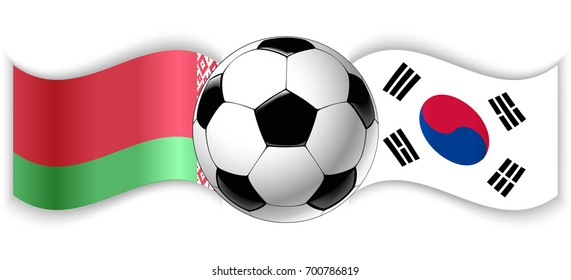 Belarusian and South Korean wavy flags with football ball. Belarus combined with South Korea isolated on white. Football match or international sport competition concept.