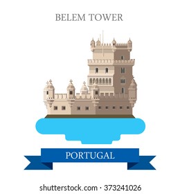 Belem Tower in Lisbon Portugal. Flat cartoon style historic sight showplace attraction web site vector illustration. World countries cities vacation travel sightseeing collection.