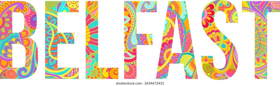 Belfast creative text filled with colorful doodle pattern. Isolated decoration element