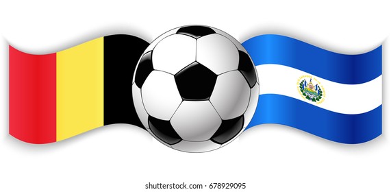 Belgian and Salvadoran wavy flags with football ball. Belgium combined with El Salvador isolated on white. Football match or international sport competition concept.