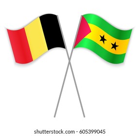 Belgian and Sao Tomean crossed flags. Belgium combined with Sao Tome and Principe isolated on white. Language learning, international business or travel concept.