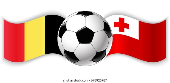 Belgian and Tongan wavy flags with football ball. Belgium combined with Tonga isolated on white. Football match or international sport competition concept.
