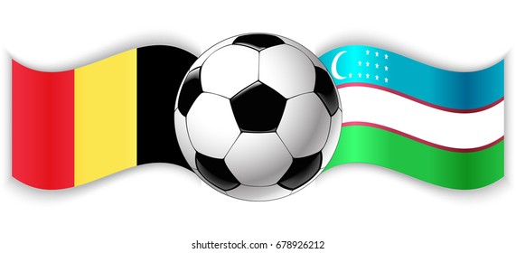 Belgian and Uzbek wavy flags with football ball. Belgium combined with Uzbekistan isolated on white. Football match or international sport competition concept.