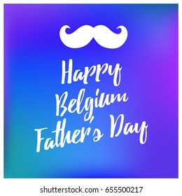 Belgium Father`s Day vector lettering