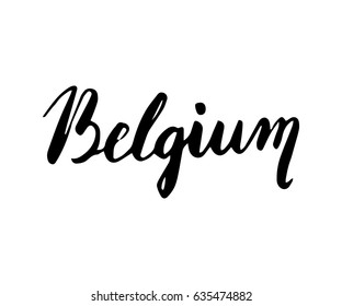 Belgium hand lettering. Name of country. Ink illustration. Modern brush calligraphy. Isolated on white background.