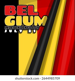 Belgium Independence Day to celebrate on July 21st. Belgium flag with colorful bold text. Happy Independence Day