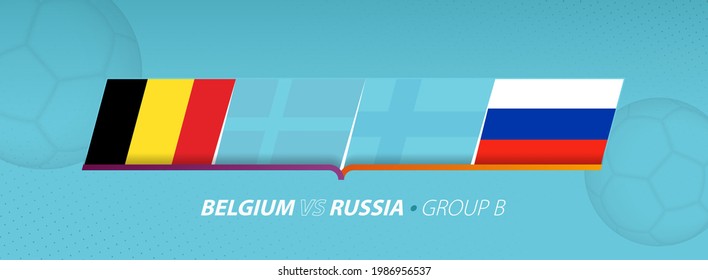 Belgium - Russia football match illustration in group B. Vector flags.