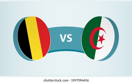 Belgium versus Algeria, team sports competition concept. Round flag of countries.