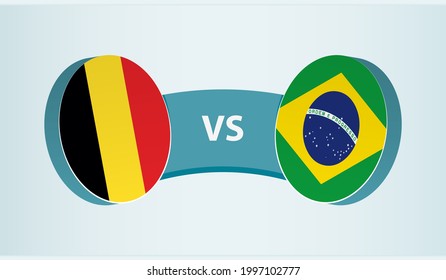 Belgium versus Brazil, team sports competition concept. Round flag of countries.