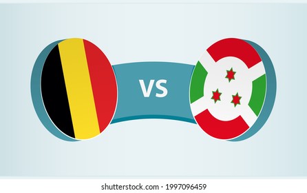 Belgium versus Burundi, team sports competition concept. Round flag of countries.