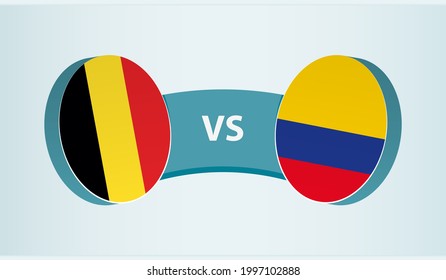 Belgium versus Colombia, team sports competition concept. Round flag of countries.