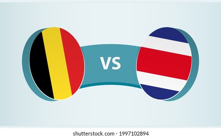 Belgium versus Costa Rica, team sports competition concept. Round flag of countries.