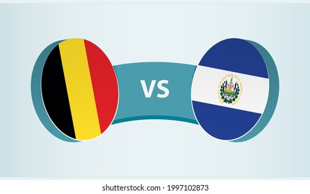 Belgium versus El Salvador, team sports competition concept. Round flag of countries.