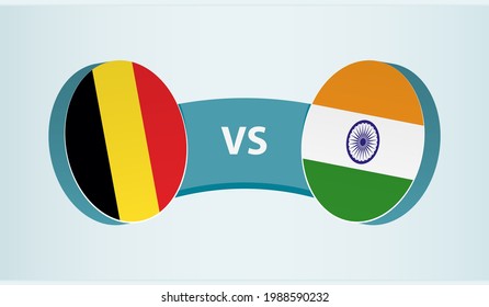 Belgium versus India, team sports competition concept. Round flag of countries.