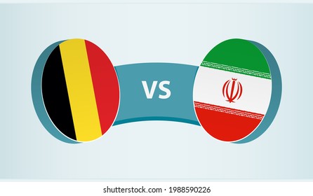 Belgium versus Iran, team sports competition concept. Round flag of countries.