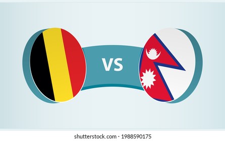 Belgium versus Nepal, team sports competition concept. Round flag of countries.