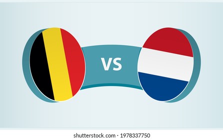 Belgium versus Netherlands, team sports competition concept. Round flag of countries.