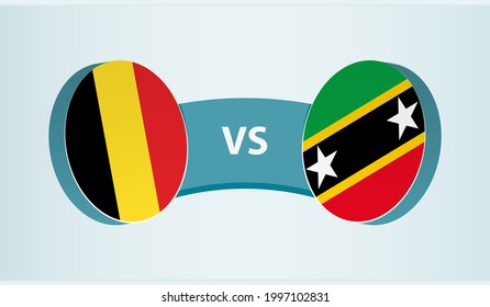 Belgium versus Saint Kitts and Nevis, team sports competition concept. Round flag of countries.
