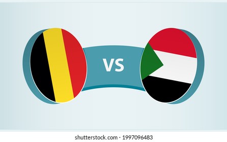 Belgium versus Sudan, team sports competition concept. Round flag of countries.