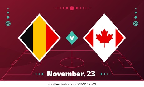 Belgium vs Canada, Football 2022, Group F. World Football Competition championship match versus teams intro sport background, championship competition final poster, vector illustration.