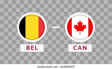 Belgium vs Canada Match Design Element. Flags Icons isolated on transparent background. Football Championship Competition Infographics. Announcement, Game Score, Scoreboard Template. Vector