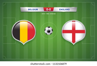 Belgium vs England scoreboard broadcast template for sport soccer 2018 and football league or world tournament championship round finals vector illustration