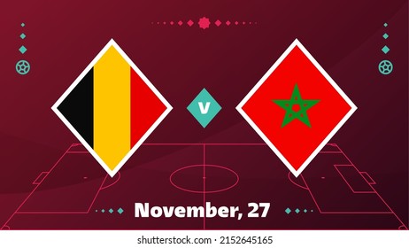 Belgium vs Morocco, Football 2022, Group F. World Football Competition championship match versus teams intro sport background, championship competition final poster, vector illustration.