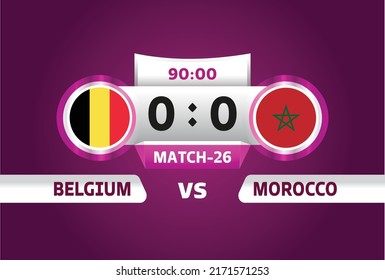 Belgium vs Morocco, world Football 2022, Group F. World Football Competition championship match versus teams intro sport background, championship competition final poster, vector illustration.	
