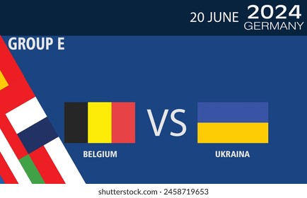 Belgium vs Ukraine Match Design Element. Flags Icons with transparency isolated on blue background. Football Championship Competition Infographics,  2024 group stage championship match versus teams