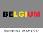 Belgium Word with heart shape, Belgium flag vector graphic, Belgium country flag is a symbol of freedom, National Belgium flag, vector illustration
