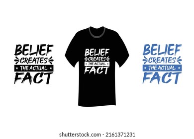 Belief creates the actual fact Inspirational Quotes T Shirt SVG Cut File Design