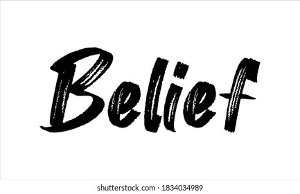 Belief Typography Hand drawn Brush lettering words in Black text and phrase isolated on the White background