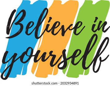 belief in yourself motivational design. 