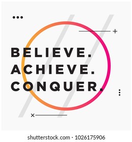 Believe Achieve Conquer Motivational Minimalist Poster Quote Design