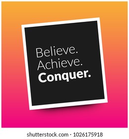 Believe Achieve Conquer Motivational Minimalist Poster Quote Design